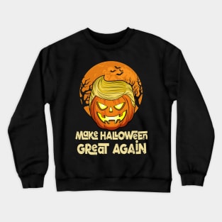 Funny Trumpkin Make Halloween Great Again Gift Crewneck Sweatshirt